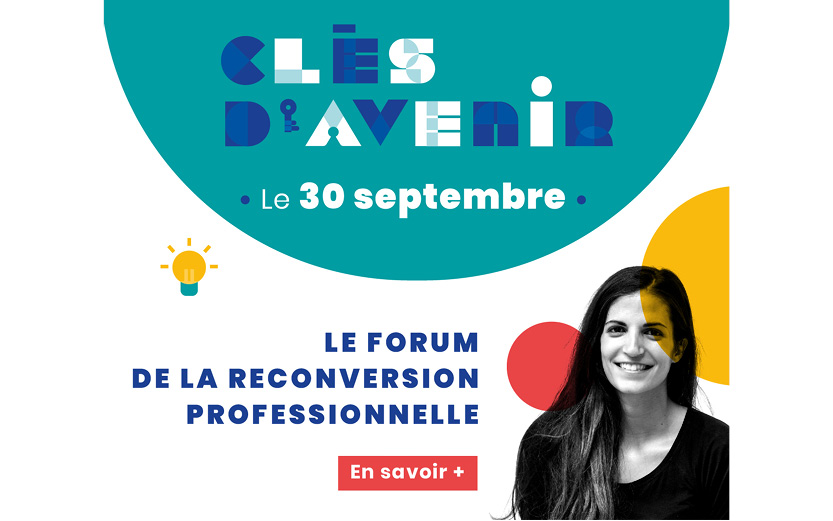 Clés d’Avenir : forum de la reconversion professionnelle