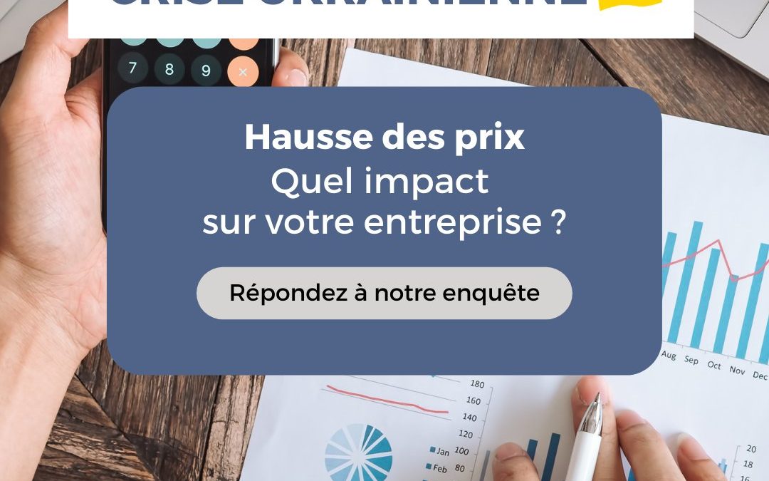 Crise Ukrainienne – hausse des prix, quel impact pour votre entreprise ?