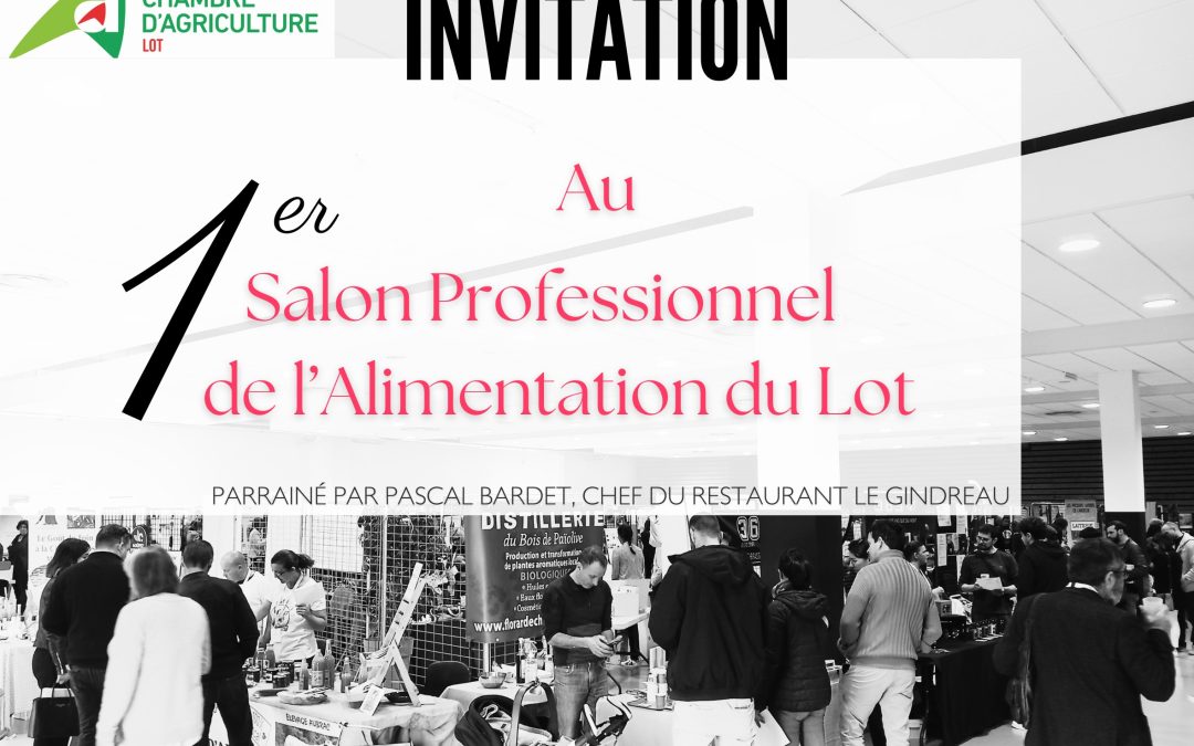 1er Salon Professionnel de l’Alimentation du Lot