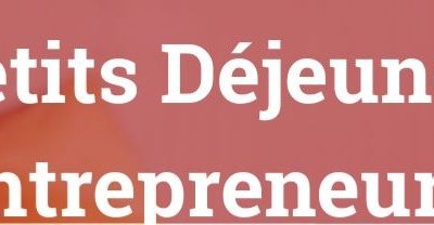 Les Petits Déjeuners de l’Entrepreneuriat